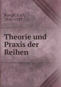 Theorie und Praxis der Reihen