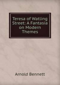 Teresa of Watling Street: A Fantasia on Modern Themes