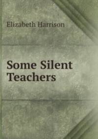 Some Silent Teachers