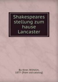 Shakespeares stellung zum hause Lancaster