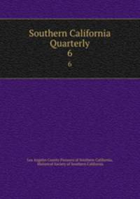Southern California Quarterly. 6