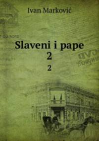 Slaveni i pape. 2