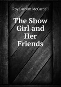 The Show Girl and Her Friends