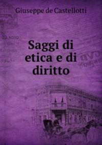 Saggi di etica e di diritto