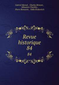 Revue historique. 84