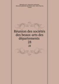Reunion des societes des beaux-arts des departements .