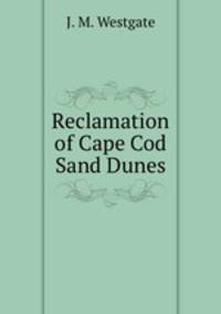 Reclamation of Cape Cod Sand Dunes