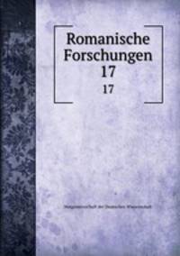 Romanische Forschungen. 17