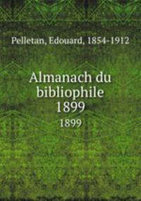Almanach du bibliophile. 1899