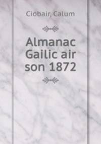 Almanac Gailic air son 1872