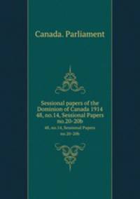 Sessional papers of the Dominion of Canada 1914. 48, no.14, Sessional Papers no.20-20b