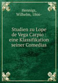 Studien zu Lope de Vega Carpio : eine Klassifikation seiner Comedias