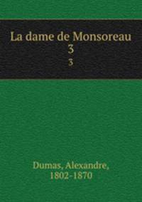 La dame de Monsoreau. 3