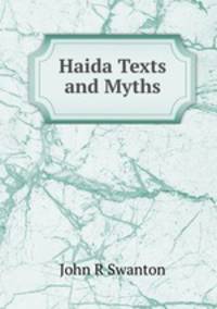 Haida Texts and Myths