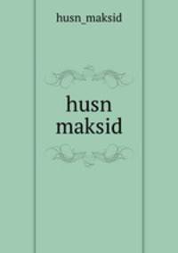 husn maksid