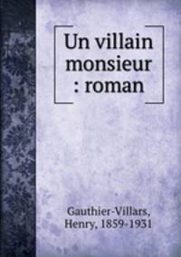 Un villain monsieur : roman