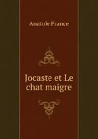 Jocaste et Le chat maigre