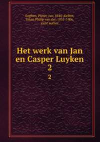 Het werk van Jan en Casper Luyken. 2