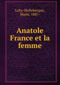 Anatole France et la femme