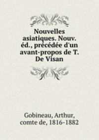 Nouvelles asiatiques. Nouv. ed., precedee d
