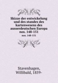 Skizze der entwickelung und des standes des kartenwesens des ausserdeutschen Europa. nos. 148-151