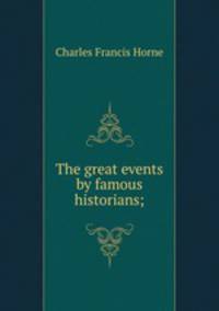 The great events by famous historians;
