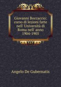 Giovanni Boccaccio: corso di lezioni fatte nell