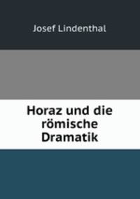 Horaz und die romische Dramatik