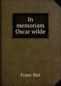 In memoriam Oscar wilde