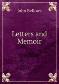 Letters and Memoir