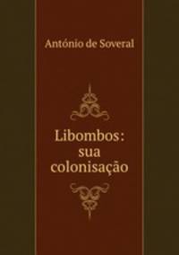 Libombos: sua colonisacao.