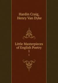 Little Masterpieces of English Poetry. 1