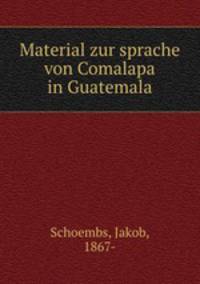 Material zur sprache von Comalapa in Guatemala