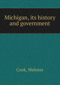 Michigan, its history and government