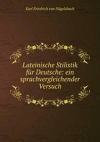 Lateinische Stilistik fur Deutsche: ein sprachvergleichender Versuch