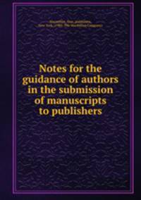 Notes for the guidance of authors in the submission of manuscripts to publishers