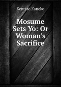 Mosume Sets Yo: Or Woman