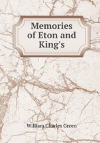 Memories of Eton and King