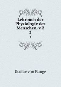 Lehrbuch der Physiologie des Menschen. v.2. 2
