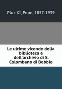 Le ultime vicende della biblioteca e dell
