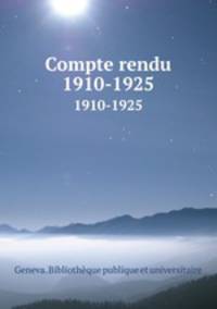 Compte rendu. 1910-1925