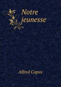 Notre jeunesse.