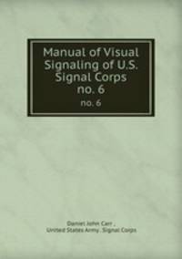 Manual of Visual Signaling of U.S. Signal Corps. no. 6