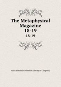 The Metaphysical Magazine. 18-19
