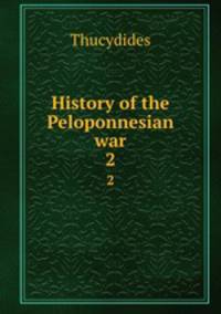 History of the Peloponnesian war. 2