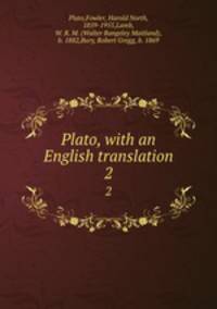 Plato, with an English translation. 2