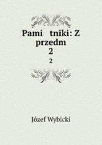 Pami tniki: Z przedm. 2
