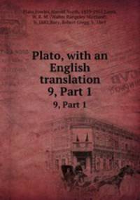Plato, with an English translation. 9, Part 1