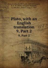 Plato, with an English translation. 9, Part 2