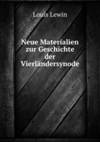 Neue Materialien zur Geschichte der Vierlandersynode
